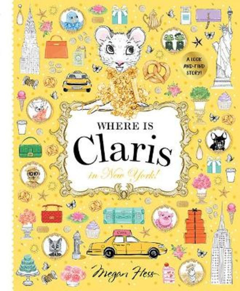 Where is Claris in New York! by Megan Hess - 9781760504960