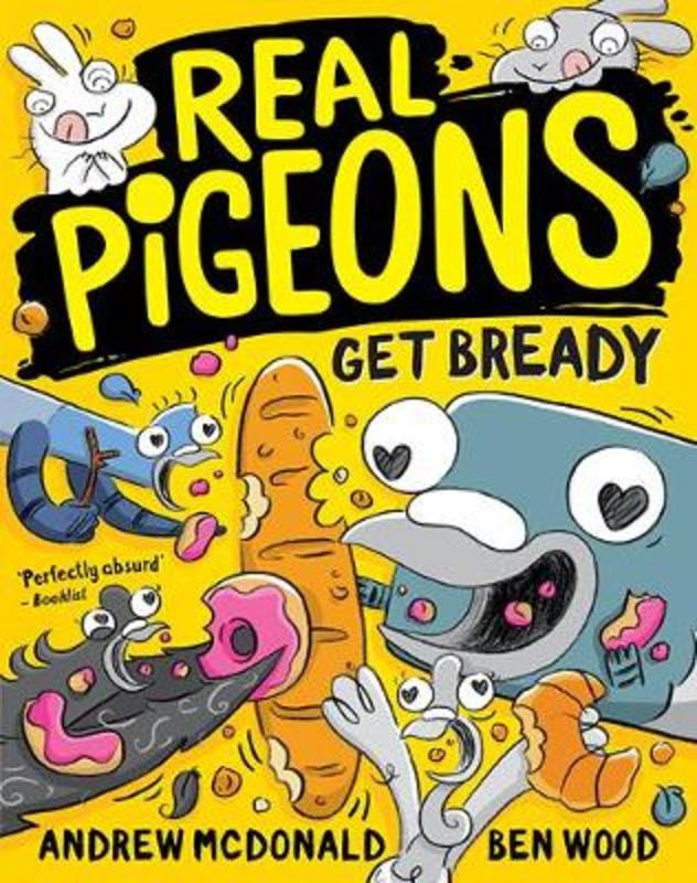Real Pigeons Get Bready : Volume 6 by Andrew McDonald - 9781760505301