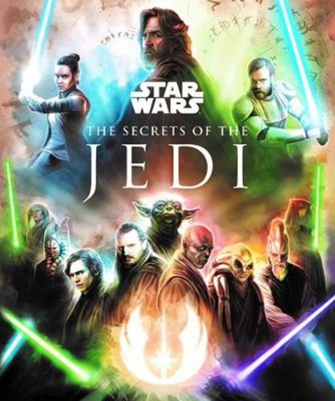 Star Wars: The Secrets of the Jedi by Marc Sumerak - 9781760505691