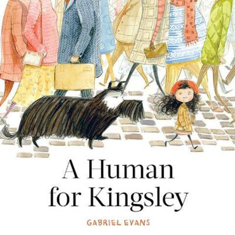 A Human for Kingsley by Gabriel Evans - 9781760506919