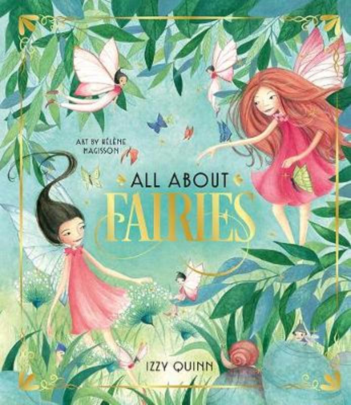 All About Fairies by Izzy Quinn - 9781760506971