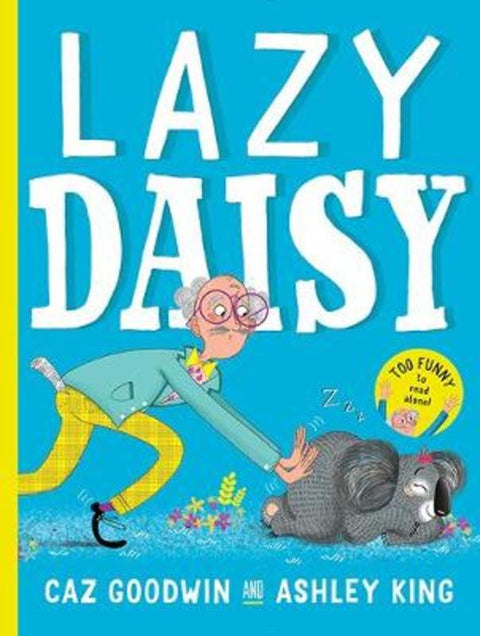 Lazy Daisy by Caz Goodwin - 9781760507541