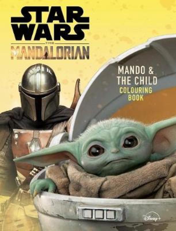 Star Wars The Mandalorian: Mando and The Child Colouring Book by Star Wars - 9781760507787