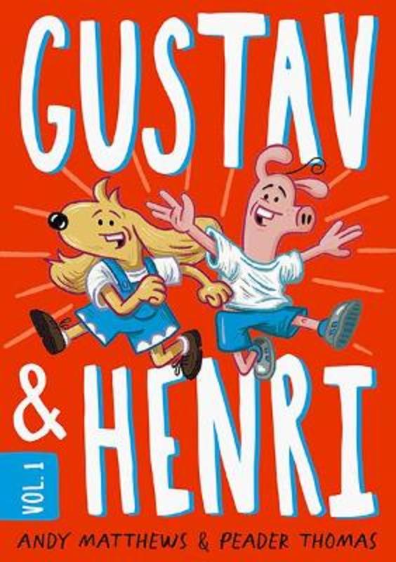 Gustav and Henri: Volume #1 : Volume 1 by Andy Matthews - 9781760507909