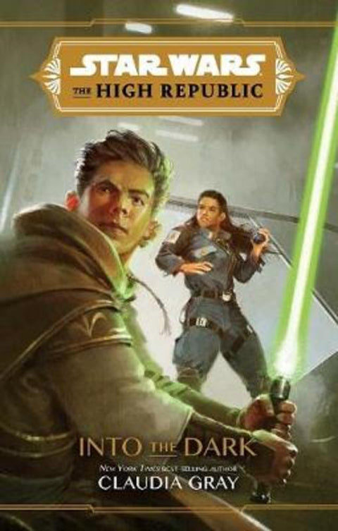 The High Republic: Into the Dark by Claudia Gray - 9781760508111