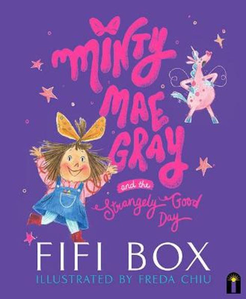 Minty Mae Gray and the Strangely Good Day by Fifi Box - 9781760508722