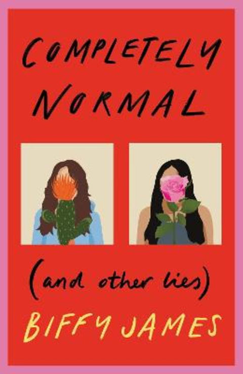 Completely Normal (and Other Lies) by Biffy James - 9781760508746