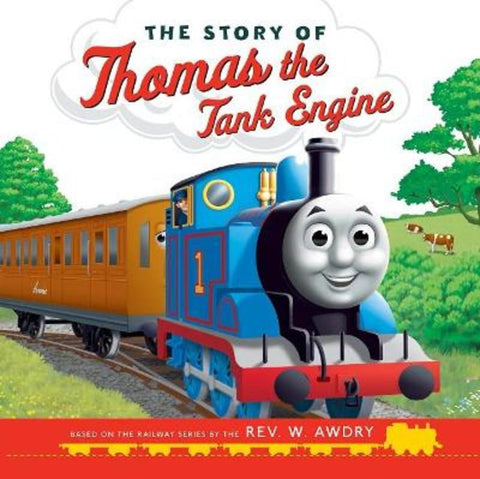 The Story of Thomas the Tank Engine by Thomas & Friends - 9781760508876