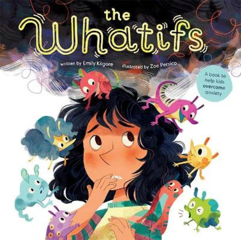 The Whatifs by Emily Kilgore - 9781760509316