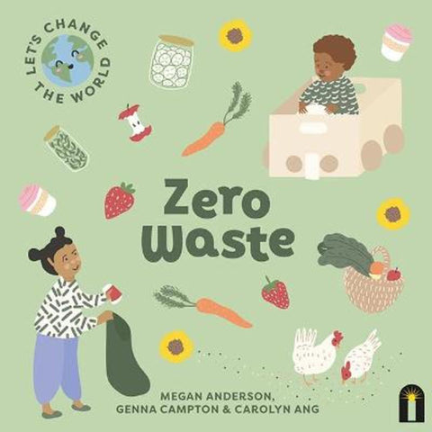 Let's Change the World: Zero Waste by Megan Anderson - 9781760509460
