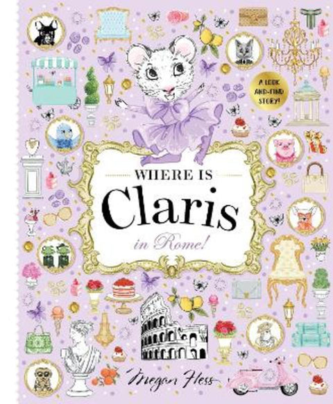 Where is Claris in Rome! by Megan Hess - 9781760509521