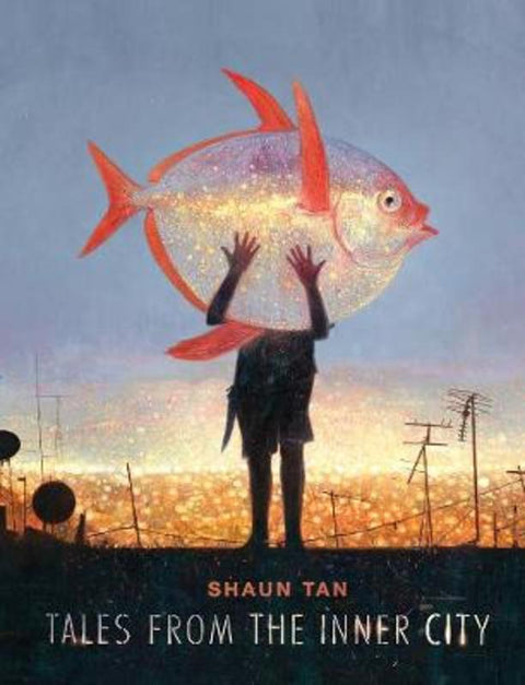 Tales from the Inner City by Shaun Tan - 9781760523534