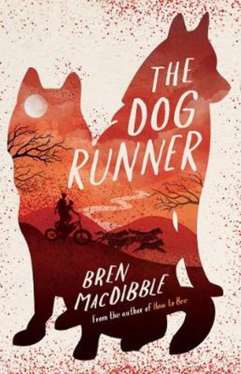 The Dog Runner by Bren MacDibble - 9781760523572