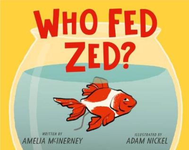 Who Fed Zed? by Amelia McInerney - 9781760524432
