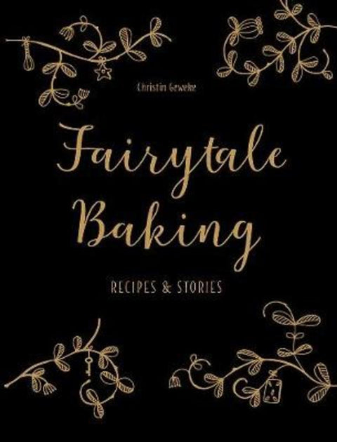 Fairytale Baking by Christin Geweke - 9781760524463
