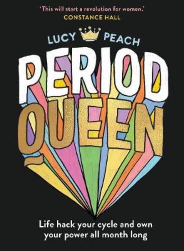 Period Queen by Lucy Peach - 9781760525088