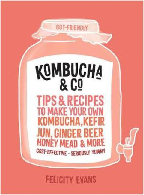 Kombucha & Co by Felicity Evans - 9781760525583