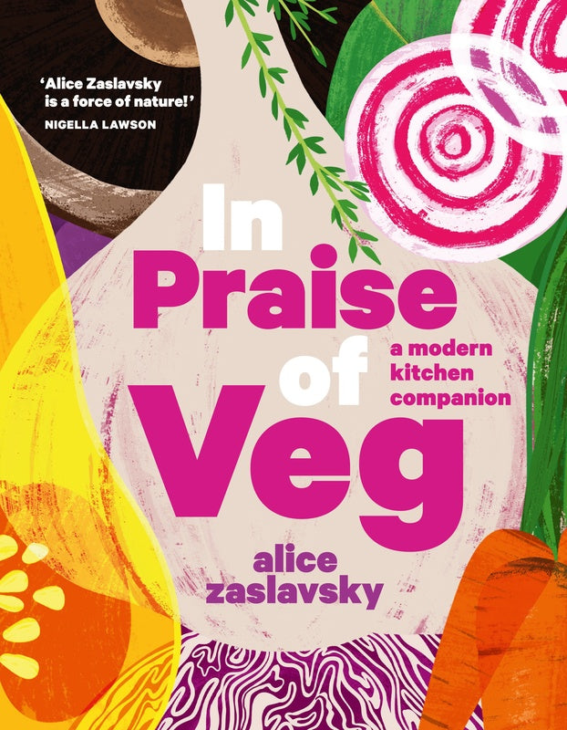 In Praise of Veg by Alice Zaslavsky - 9781760525729