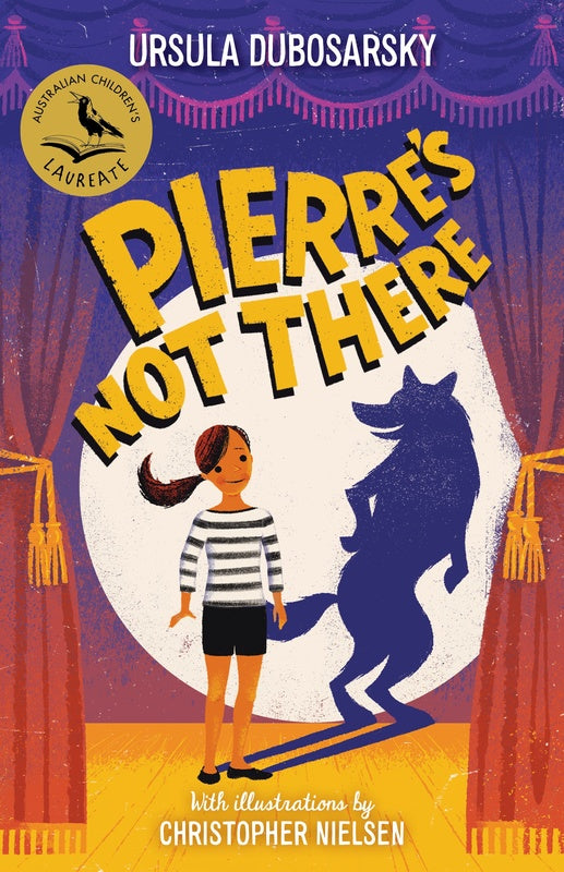 Pierre's Not There by Ursula Dubosarsky - 9781760525934