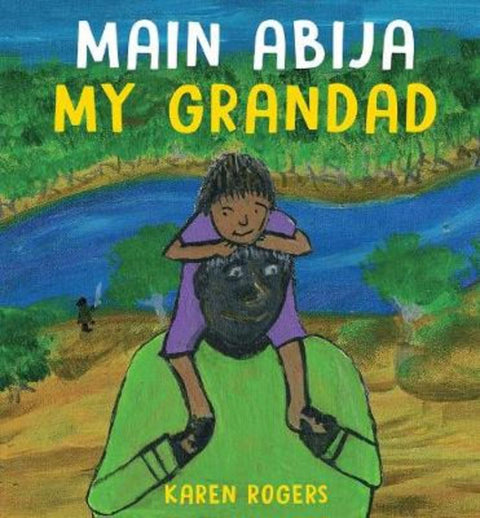 Main Abija My Grandad by Karen Rogers - 9781760526030