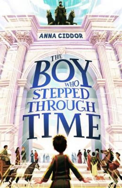 The Boy Who Stepped Through Time by Anna Ciddor - 9781760526443