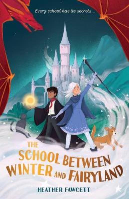 The School between Winter and Fairyland by Heather Fawcett - 9781760526542