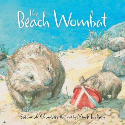 The Beach Wombat by Susannah Chambers - 9781760526757