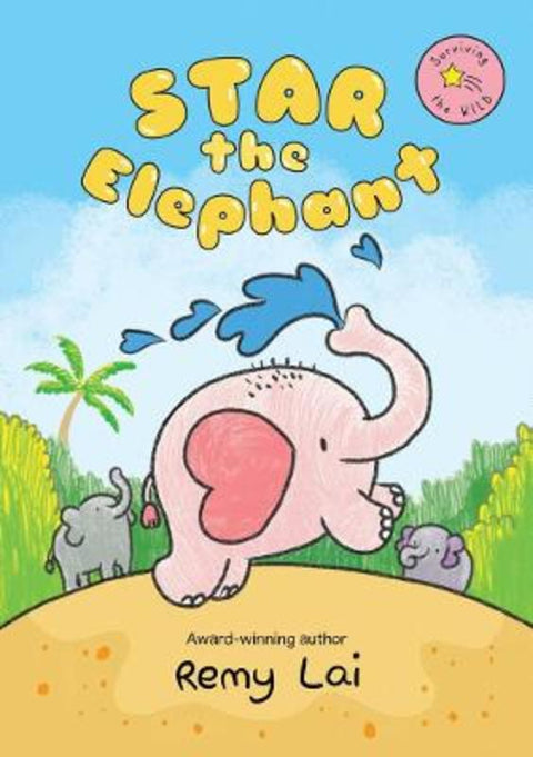 Star the Elephant: Surviving the Wild 2 by Remy Lai - 9781760526849