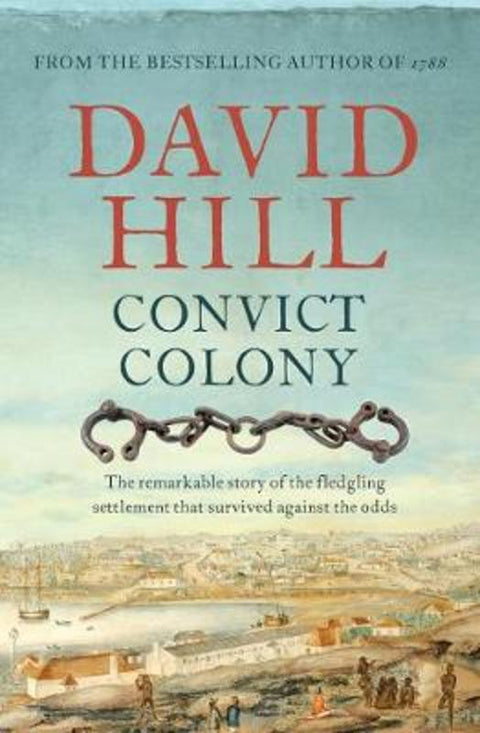 Convict Colony by David Hill - 9781760528669