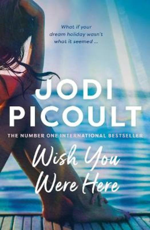 Wish You Were Here by Jodi Picoult - 9781760528782