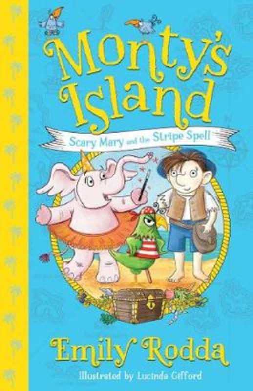 Scary Mary and the Stripe Spell: Monty's Island 1 by Emily Rodda - 9781760529857