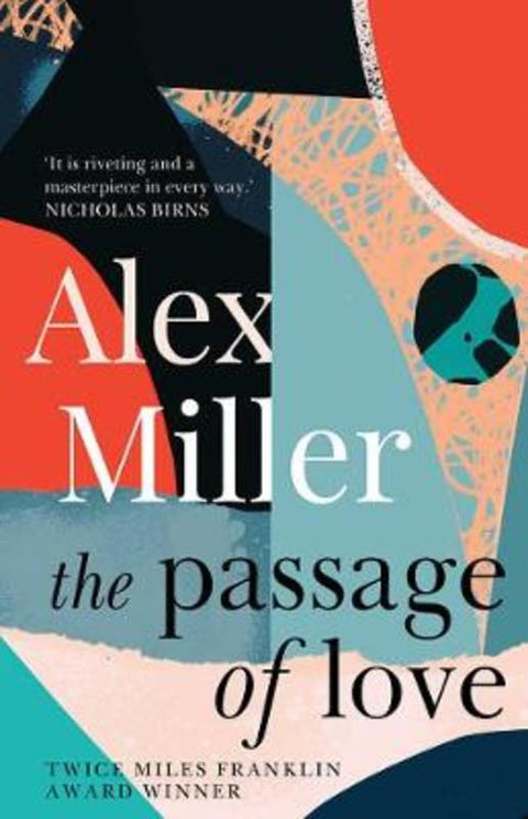 The Passage of Love by Alex Miller - 9781760529888