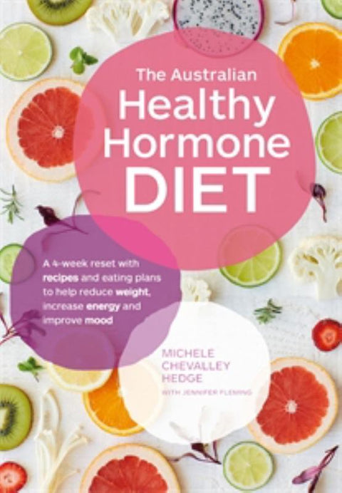 The Australian Healthy Hormone Diet by Michele Chevalley Hedge - 9781760553166