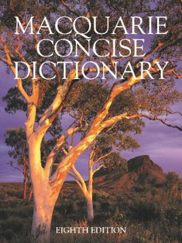 Macquarie Concise Dictionary Eighth Edition by Macquarie Dictionary - 9781760556600