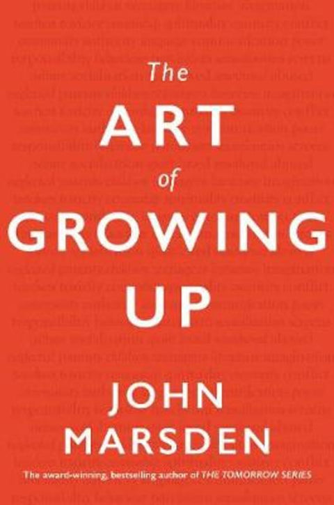 The Art of Growing Up by John Marsden - 9781760556723