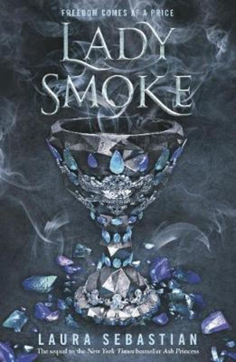 Lady Smoke: Ash Princess Book 2 by Laura Sebastian - 9781760559106