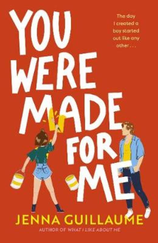 You Were Made For Me by Jenna Guillaume - 9781760559137
