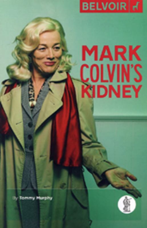Mark Colvin's Kidney by Tommy Murphy - 9781760620011