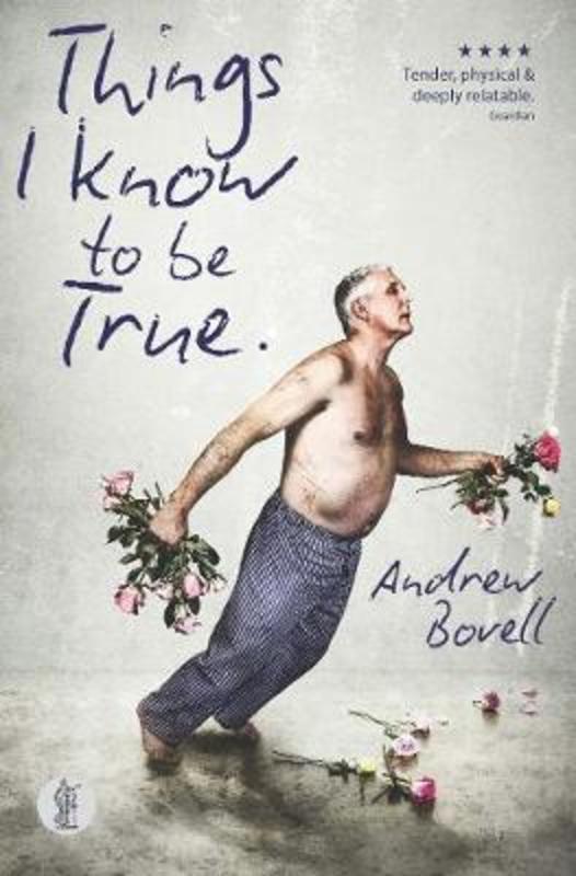 Things I Know To Be True by Andrew Bovell - 9781760620455