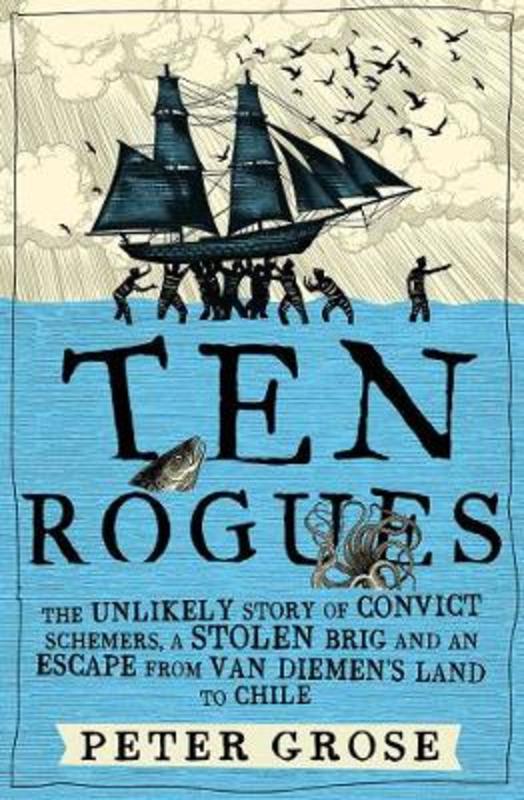 Ten Rogues by Peter Grose - 9781760632618