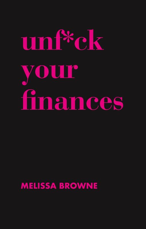 Unf*ck Your Finances by Melissa Browne - 9781760633127