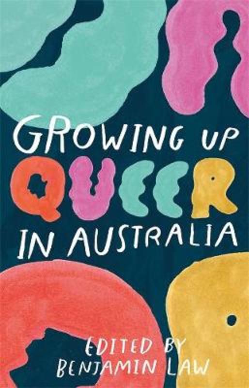 Growing Up Queer in Australia by Benjamin Law - 9781760640866