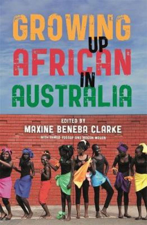 Growing Up African in Australia by Maxine Beneba Clarke - 9781760640934