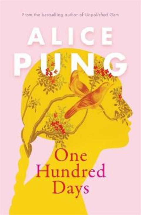 One Hundred Days by Alice Pung - 9781760641832