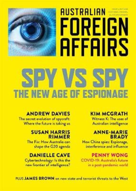 Spy vs Spy: The New Age of Espionage: Australian Foreign Affairs 9 by Jonathan Pearlman - 9781760642020
