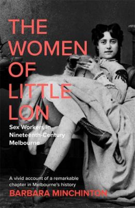 The Women of Little Lon by Barbara Minchinton - 9781760642419