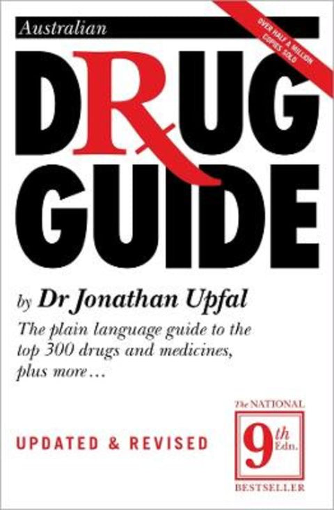 Australian Drug Guide (9th Ed): The Plain Language Guide to Drugs and Medicines of All Kinds by Jonathan Upfal - 9781760643195