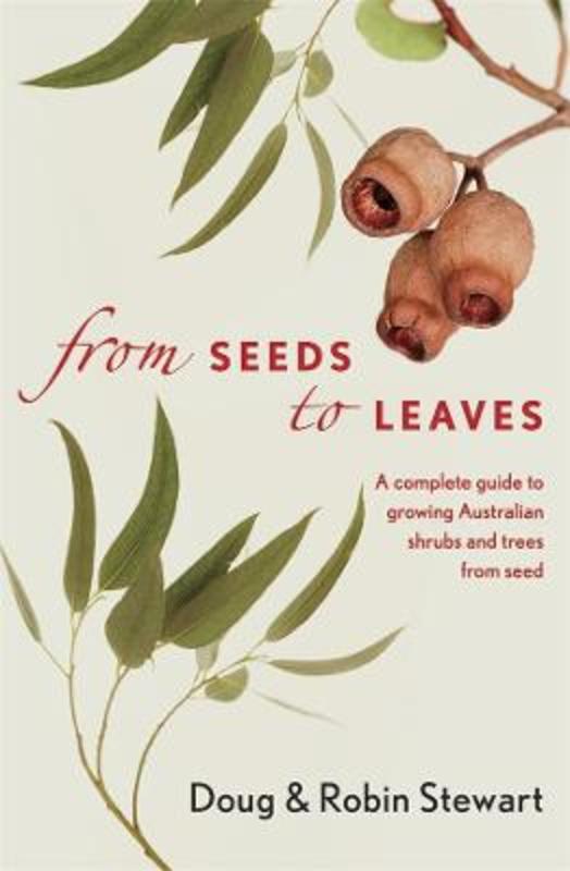 From Seeds to Leaves by Robin Stewart - 9781760643218