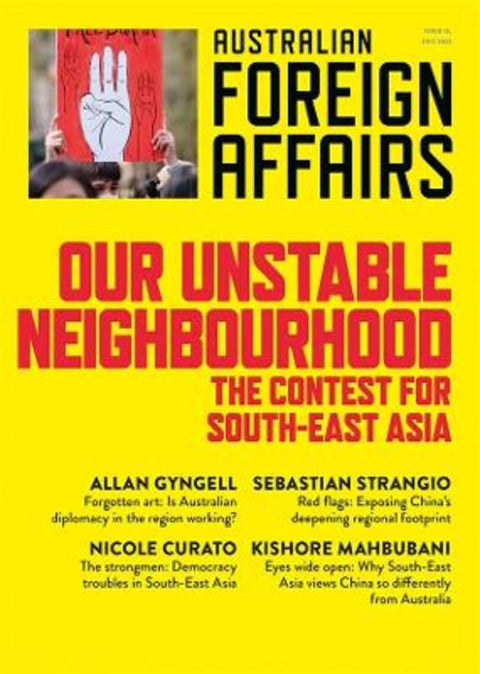 Our Unstable Neighbourhood: The Contest for South-East Asia by Jonathan Pearlman - 9781760643461