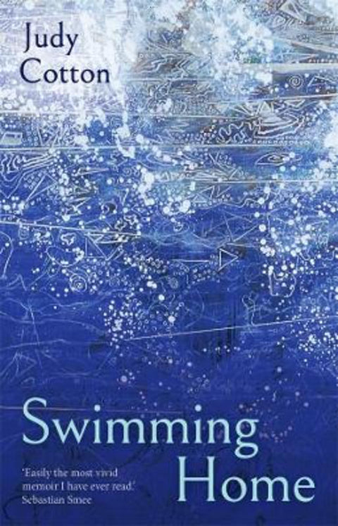 Swimming Home: A Memoir by Judy Cotton - 9781760643539